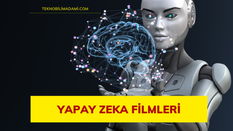 Bilim Kurgu Yapay Zeka Filmleri Tekno Bilim Adam Teknob L M Adami