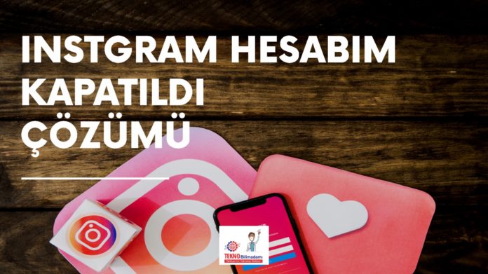 Instagram Hesabım Kapatıldı Çözümü