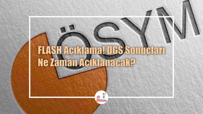 FLASH-Açıklama!-DGS-Sonuçları-Ne-Zaman-Açıklanacak?