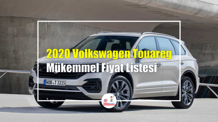 2020-Volkswagen-Touareg-Mükemmel-fiyat-listesi