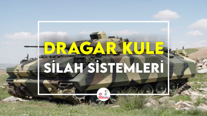 DRAGAR-Kule-Silah-Sistemleri