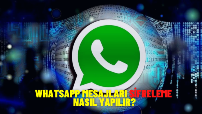 Whatsapp Mesaj Şifreleme
