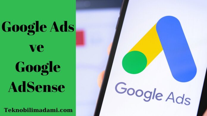 Google Ads ve Google AdSense