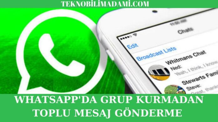 WhatsApp'da Grup Kurmadan Toplu Mesaj Gönderme