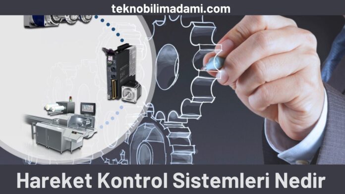 Hareket Kontrol Sistemleri Nedir