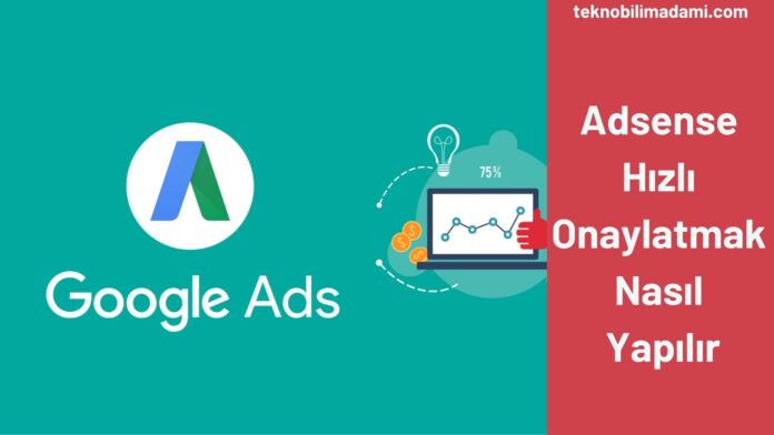 Adsense Hızlı Onaylatmak Nasıl Yapılır