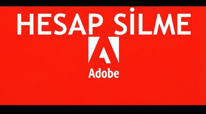 adobe-hesap-sil adobe hesap sil