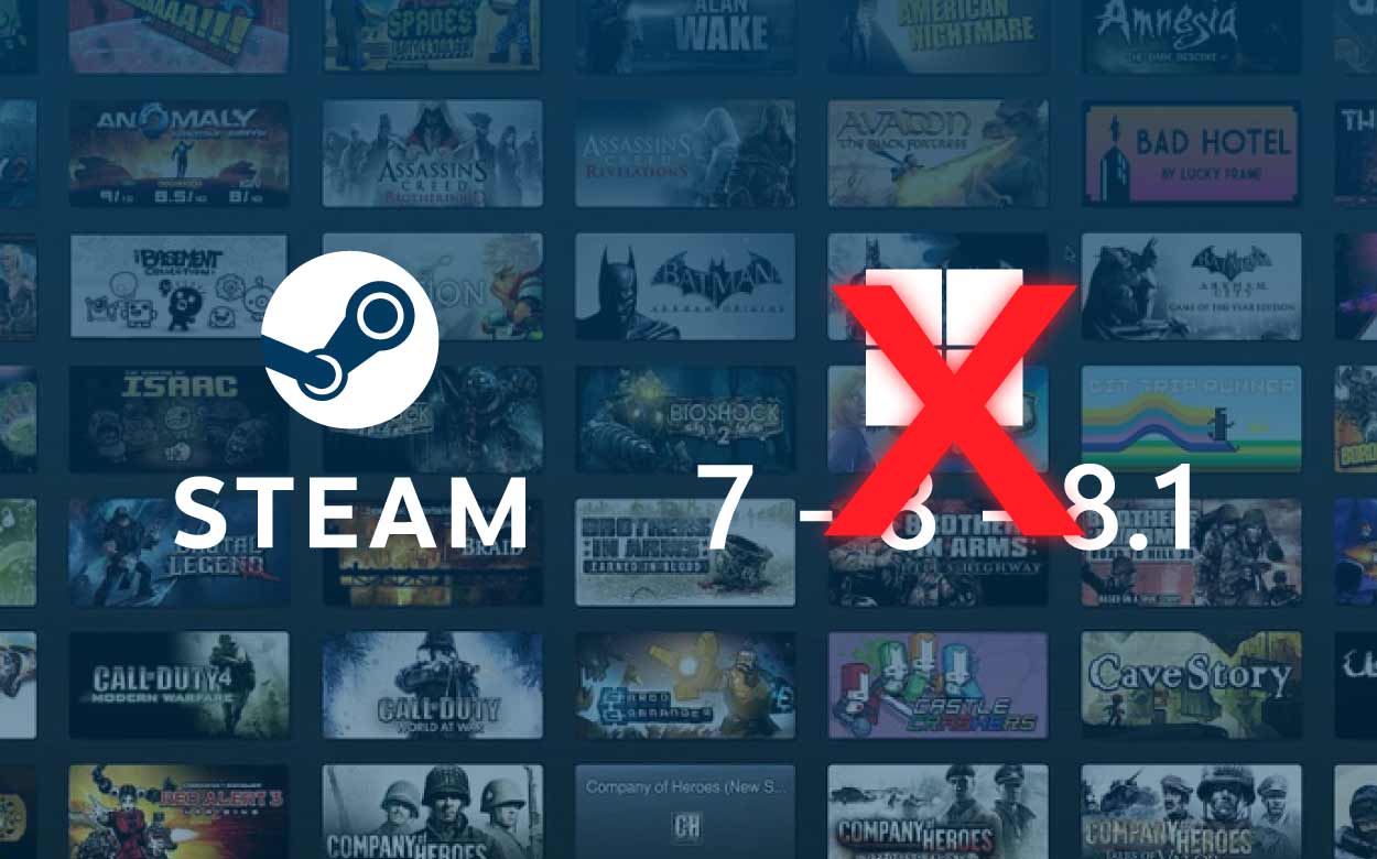 En son Steam sürümü artık Windows 7 ve 8'de çalışmıyor