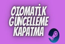 Steam Otomatik Güncelleme Nasıl Kapatılır?