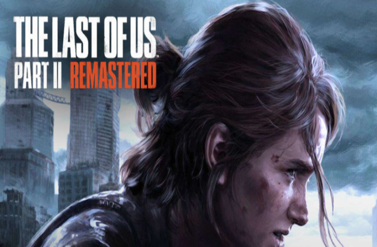 The Last of Us Part II Remastered PC sistem gereksinimleri ve özellikler açıklandı