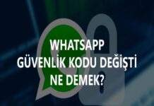 WhatsApp Güvenlik Kodu Değişti Ne Anlama Gelir? Kod Neden Değişir?